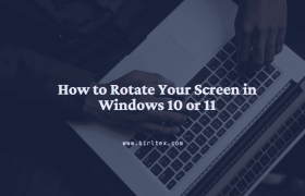 How to Rotate Your Screen in Windows 10 or 11